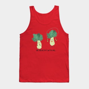 be healthy with me Tank Top